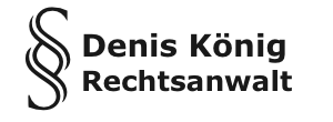 Rechtsanwalt Denis König Beratung in Arbeitsrecht, Zivilrecht, Strafrecht